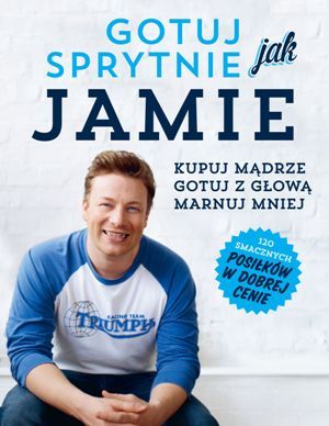 Książka kulinarna" Gotuj sprytnie jak Jamie - Jamie Oliver